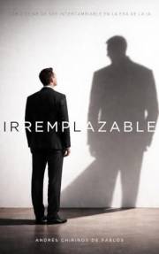 Irremplazable: Cómo dejar de ser intercambiable en la era de la IA (Spanish Edition)