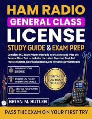 Ham Radio General Class License Study Guide & Exam Prep: Complete FCC Exam Prep to Upgrade Your License and Pass the General