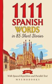 1111 Spanish Words in 85 Short Stories: The Most Frequent Spanish Words for Beginners (A1-A2) | With Spaced Repetition, Paral