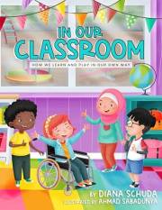 In our Classroom : How we Learn and Play in our Own Way (The Classroom Community Series)