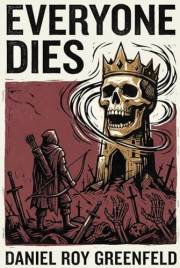 Everyone Dies: Seven companions walk a path no one survives
