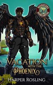 Vacation with the Phoenix: A Steamy Monster Romance
