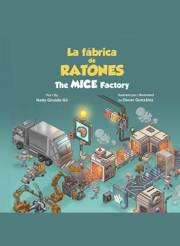 La Fábrica de Ratones: The Mice Factory (Spanish Edition)