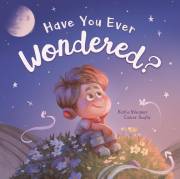 Have You Ever Wondered?