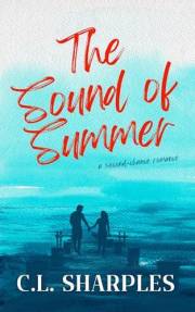 The Sound of Summer: A dual timeline, small-town, second chance romance