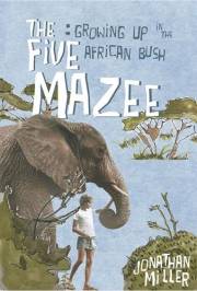 The Five Mazee: Growing Up in the African Bush