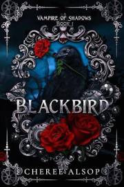 Blackbird (Vampire of Shadows Book 1)