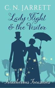 Lady Slight and the Visitor: Clean Regency Adventure Romance (Treacherous Treasures 1) (Dazzling Debutantes Book 11)