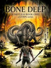 Bone Deep: Limitless Book One a LITRPG series (Limitless Litrpg 1)