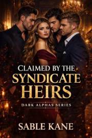 Claimed by the Syndicate Heirs: A Dark Mafia Why Choose Omegaverse Romance (DARK ALPHAS)