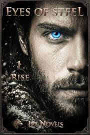 Eyes of Steel - 1. Rise: A Viking Dark Epic Fantasy