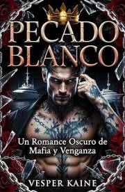 Pecado Blanco: Un Romance Oscuro de Mafia y Venganza (Enemies to Lovers & Age Gap) (Spanish Edition)