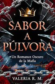 Sabor a Pólvora: Un Romance Oscuro de la Mafia (Dark Enemies to Lovers) (Spanish Edition)