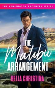 The Malibu Arrangement : A Marriage of Convenience Billionaire Romance (The Kensington Brothers Book 1)