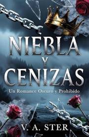 NIEBLA Y CENIZAS: Un Romance Oscuro y Prohibido de Enemigos a Amantes (Spanish Edition)