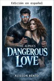 El Amor Peligroso del Alfa (Serie Corazones Salvajes) (Spanish Edition)