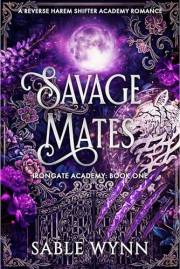 Savage Mates: A Reverse Harem Shifter Academy Romance (Irongate Academy Book 1)