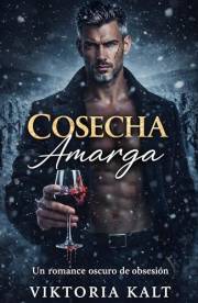 Cosecha Amarga: Un romance oscuro y thriller psicológico de obsesión (Spanish Edition)