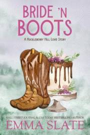Bride 'N Boots: A Huckleberry Hill Short Story (Saddles & Spurs)