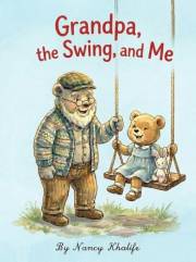 Grandpa, the Swing and Me