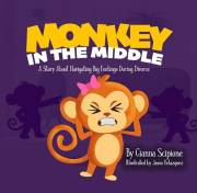 Monkey In The Middle: A Story About Navigating Big Feelings During Divorce