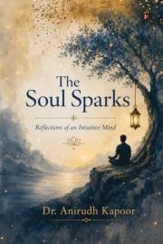 The Soul Sparks: Reflections of an Intuitive Mind
