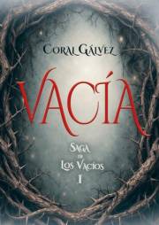 VACÍA: Novela de dark fantasy romance con spicy inspirada en la antigua mitología nórdica (La Saga de los Vacíos 1). (Spanish