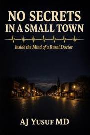 No Secrets in a Small Town: Inside the Mind of a Rural Doctor
