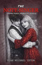 THE NOTE SINGER: A Contemporary Romance of Love, Music, and Impossible Choices