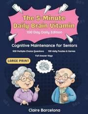 The 5-Minute Daily Brain Vitamin : Cognitive Maintenance for Seniors (The Silver Tsunami: Cognitive Maintenance Collection Bo
