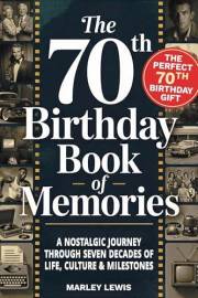 70th Birthday Book of Memories. A Journey Through Seven Decades of Life, Culture & Milestones — the Perfect 70th Birthday Gif