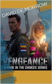 VENGEANCE MH-17: A SHORT STORY IN THE CHOICES UNIVERSE