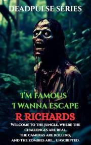 DEADPULSE SERIES: I'm Famous, I wanna escape