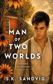 Man of Two Worlds (Hillhead Chronicles Book 2)