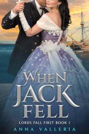 When Jack Fell (Lords Fall First Book 1)