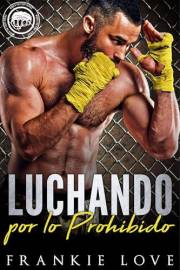 Luchando por lo Prohibido (Spanish Edition)