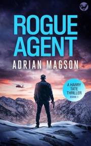 ROGUE AGENT an action-packed, high-octane thriller (The Harry Tate Thrillers Book 1)