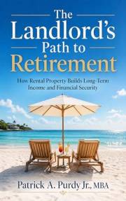 The Landlord's Path to Retirement: How Rental Property Builds Long-Term Income and Financial Security