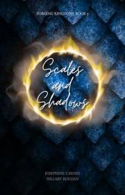 Scales and Shadows (Forging Kingdoms Book 4)