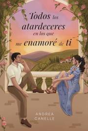 Todos los atardeceres en los que me enamoré de ti (Cielos opuestos nº 1) (Spanish Edition)
