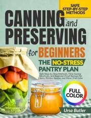 Canning and Preserving for Beginners: The No-Stress Pantry Plan
