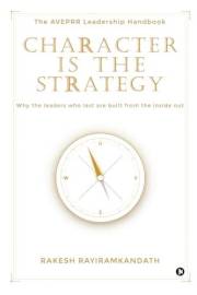 CHARACTER IS THE STRATEGY: The AVEPRR Leadership Handbook