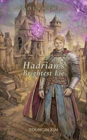 Hadrian's Brightest Lie: A Border Knight Romance (SOLANTHIS)