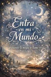 ENTRA EN MI MUNDO (Spanish Edition)