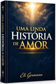 UMA LINDA HISTÓRIA DE AMOR (Portuguese Edition)
