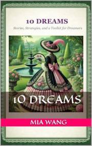 10 DREAMS: Stories, Strategies, and a Toolkit for Dreamers