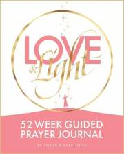 Love and Light: 52 Week Guided Prayer Journal
