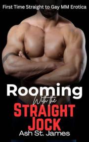 Rooming with the Straight Jock: Straight to Gay First Time MM (Straight to Gay, First time - Jocks)