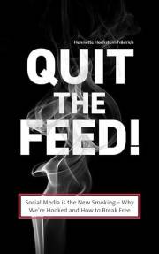 Quit the Feed! Social Media is the New Smoking: Why we’re Hooked and How to Break Free