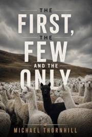 The First, The Few and The Only
